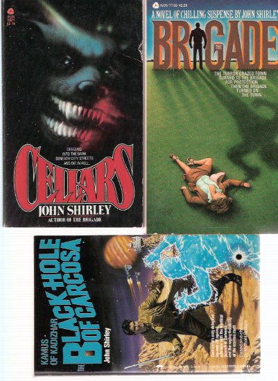 Image for John Shirley Grouping: Brigade ---with Cellars ---with Kamus of Kadizhar, Black Hole of Carcosa, a Tale of the Darkworld Detective ---3 Volumes (one signed By SHIRLEY )