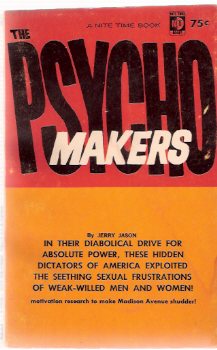 The Psycho Makers ---in Their Diabolical Drive for Power These Hidden Dictators of America Exploited the seething sexual Frustration of Weak Willed men and Women Image for The Psycho Makers ---in Their Diabolical Drive for Power These Hidden Dictators of America Exploited the seething sexual Frustration of Weak Willed men and Women