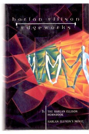 Harlan Ellison EDGEWORKS 3: The Harlan Ellison Hornbook ---with Harlan Ellison's Movie Image for Harlan Ellison EDGEWORKS 3: The Harlan Ellison Hornbook ---with Harlan Ellison's Movie