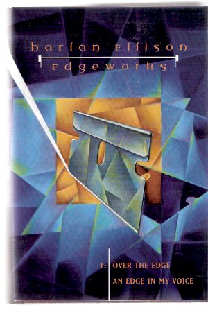 Harlan Ellison EDGEWORKS 1: Over the Edge ---with An Edge in My Voice ( Pennies Off a Dead Man's Eye; Shadow Play; The Word's In Spock's Mouth -an essay; Night Vigil ; etc ) Image for Harlan Ellison EDGEWORKS 1: Over the Edge ---with An Edge in My Voice ( Pennies Off a Dead Man's Eye; Shadow Play; The Word's In Spock's Mouth -an essay; Night Vigil ; etc )