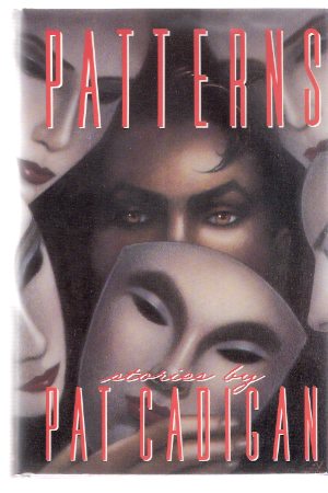 Patterns - Stories By Pat Cadigan ---a signed Copy Image for Patterns - Stories By Pat Cadigan ---a signed Copy