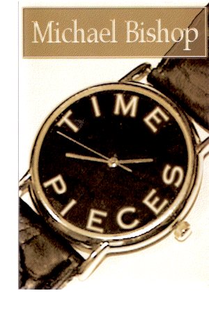 Image for Time Pieces - POEMS ---by Michael Bishop