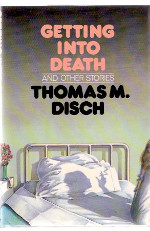 Image for Getting Into death and Other Stories --a Signed Copy (includes: The Asian Shore; The Birds; The Colors; Death and the Single Girl; Displaying the Flag; feathers from the Wings of an Angel; The Joycelin Shrager Story; Slaves; Quincunx; Planet Arcadia etc)