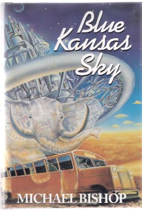 Image for Blue Kansas Sky: Four Short Novels of Memory, Magic, Surmise and Estrangement (includes: Apartheid, Superstrings and Mordecai Thubana; Cri De Couer; Death and Designation Among the Asadi )