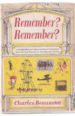 Image for Remember? Remember?: A Nostalgic Backward Glance at Some of Yesteryears Most Beloved Features of Our National Profile ( Playboy Essays, Including The Bloody Pulps )