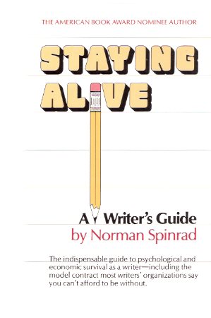 Image for Staying Alive: A Writer's Guide -by Norman Spinrad ---a signed Copy