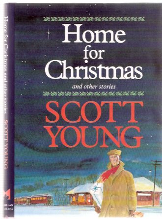 Image for Home for Christmas & Other Stories---.a Signed Copy ( Once Upon a Time in Toronto; red Wagon; Little Stars of Bethlehem; The Second Coming of Ordinary Angel Blobs; a Prairie Boy's Christmas, 1933; The Boy Who Threw a Snowball at Santa; Chez Claus; etc)