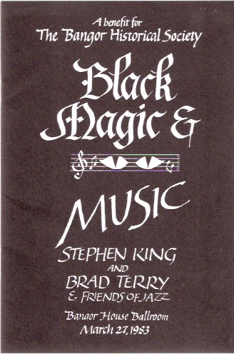 Black Magic and Music -A Benefit for the Bangor Historical Society --- Stephen King and Brad Terry and Friends of Jazz, Bangor House Ballroom, March 27, 1983 ---a Signed Copy Image for Black Magic and Music -A Benefit for the Bangor Historical Society --- Stephen King and Brad Terry and Friends of Jazz, Bangor House Ballroom, March 27, 1983 ---a Signed Copy