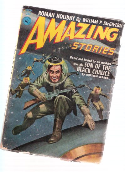 Amazing Stories Science Fiction Pulp Magazine, Volume 26, # 7, July 1952 ( Son of the black Chalice; Girl with the Golden Eyes; Roman Holiday; Too Old to Die; The Frozen Twelve; Master of the Universe -IV ) Image for Amazing Stories Science Fiction Pulp Magazine, Volume 26, # 7, July 1952 ( Son of the black Chalice; Girl with the Golden Eyes; Roman Holiday; Too Old to Die; The Frozen Twelve; Master of the Universe -IV )