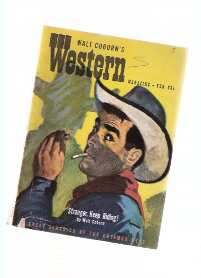 Image for Walt Coburn's Western Magazine ( Pulp ) ( Stranger, Keep Riding; Tally Book; The Horse That Owned a Man; They Never Die; Calhoun Plays 'em Close; Lower Than a Sheeper; Rider from Nowhere; The First Law )