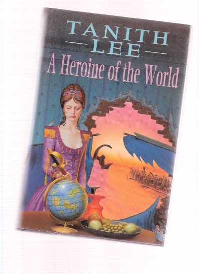 Image for A Heroine of the World ---by Tanith Lee