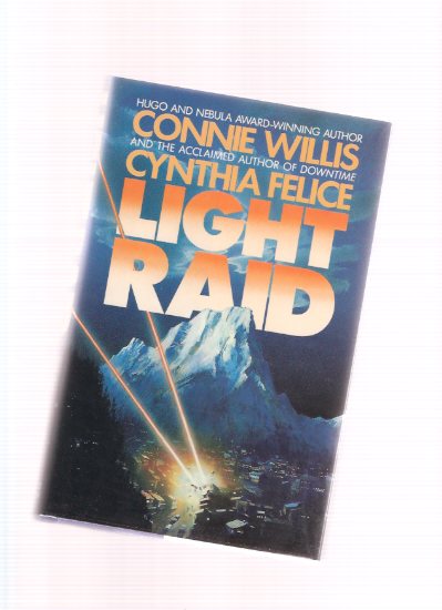 Light Raid -by Connie Willis and Cynthia Felice Image for Light Raid -by Connie Willis and Cynthia Felice