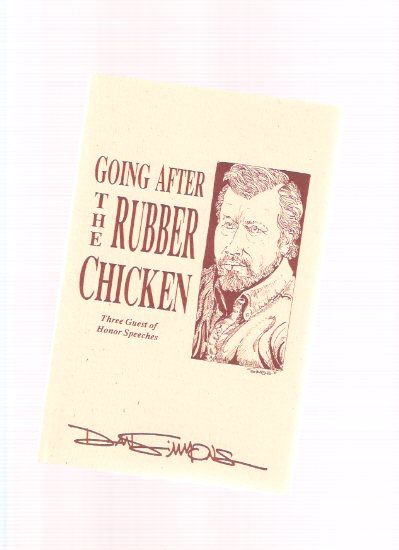Image for Going After the Rubber Chicken --- Three Guest of Honor Speeches ---by Dan Simmons (includes: Childhood's End; The Horror Writer as Grendel; Conversations with Myself )