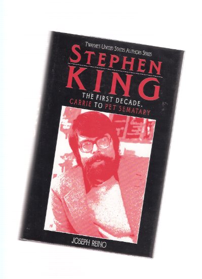 Image for STEPHEN KING: The First Decade - Carrie to Pet Sematary --- Twayne's United States Authors Series