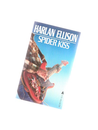 Image for Spider Kiss -by Harlan Ellison (aka: Rockabilly )
