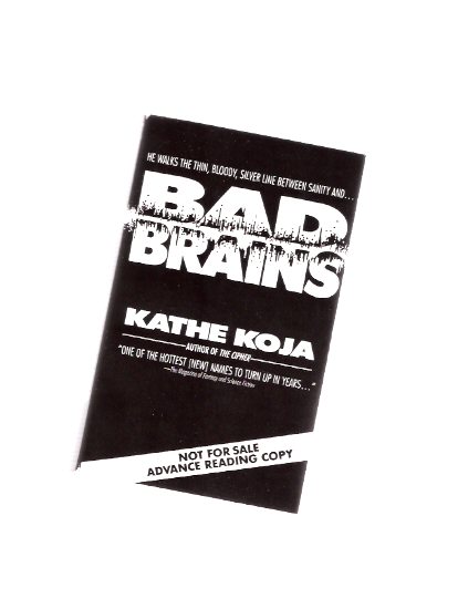 Image for Bad Brains ---by Kathe Koja -a signed Copy of the Advance Reaing Copy ( Dell Abyss Horror Series )