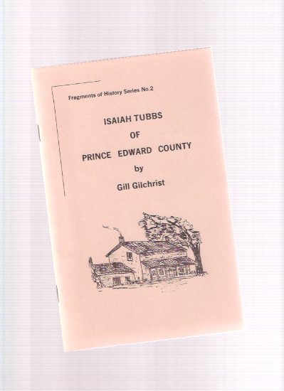 Image for Isaiah Tubbs of Prince Edward County / Fragments of History Series 2 ( Ontario History )