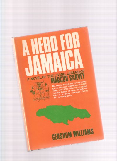 Image for A Hero for Jamaica: A Novel of the Living Legend of Marcus Garvey ---a Signed Copy ( Story of the Struggle for Jamaica / Jamaican Independence )