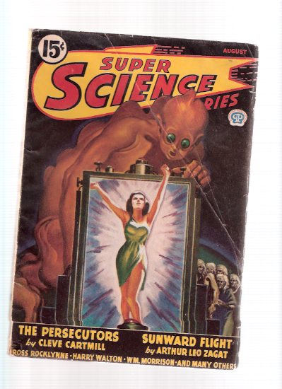 Super Science Stories August 1943 (Canadian Pulp) Volume 1, No. 7 --- Persecutors; Sunward Flight; for Sale, One World; Garments of Doom; Fear Planet; War God's Gamble Image for Super Science Stories August 1943 (Canadian Pulp) Volume 1, No. 7 --- Persecutors; Sunward Flight; for Sale, One World; Garments of Doom; Fear Planet; War God's Gamble