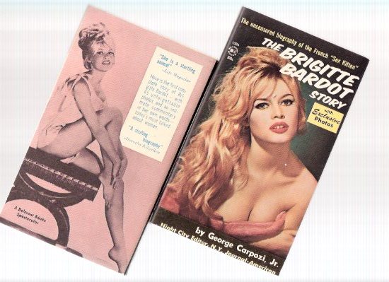 Image for The Brigitte Bardot Story ---with Exclusive Photos ---The Uncensored Biography of the French SEX Kitten ---with an image Signed By BARDOT