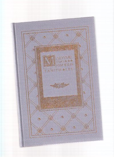 Madame Two Swords ---by Tanith Lee ---a Signed Limited Edition Copy Image for Madame Two Swords ---by Tanith Lee ---a Signed Limited Edition Copy