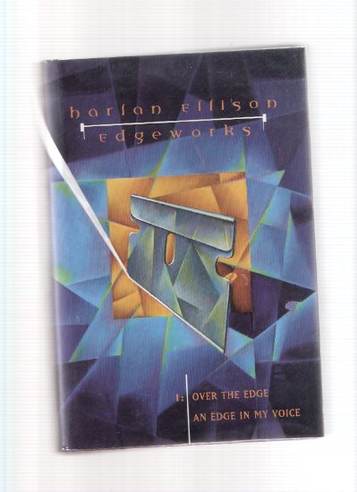 Image for Harlan Ellison EDGEWORKS 1: Over the Edge ---with An Edge in My Voice ( Pennies Off a Dead Man's Eye; Shadow Play; The Word's In Spock's Mouth -an essay; Night Vigil ; etc )