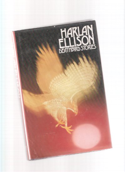 Image for Deathbird Stories -by Harlan Ellison (contains: Shattered Like a Glass Goblin; Pretty Maggie Moneyeyes; Paingod; Whimper of Whipped Dogs; etc)