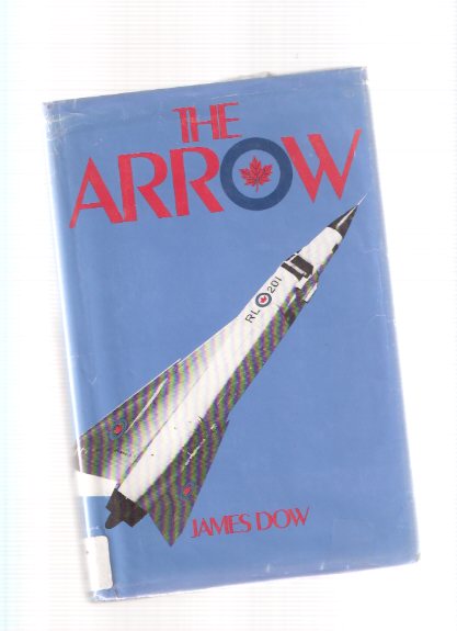 Image for The Arrow ---by James Dow ( Avro Arrow )