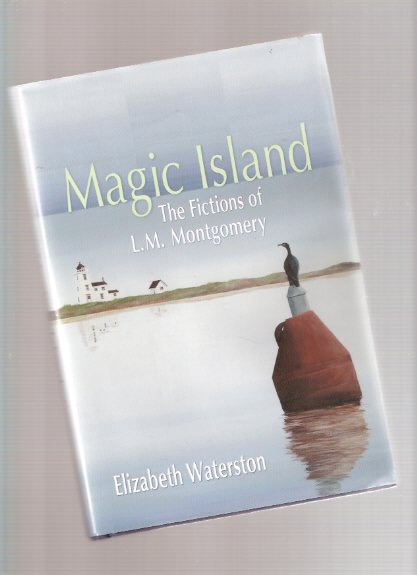Image for MAGIC ISLAND: The Fictions of L M Montgomery ( Lucy Maud writings)