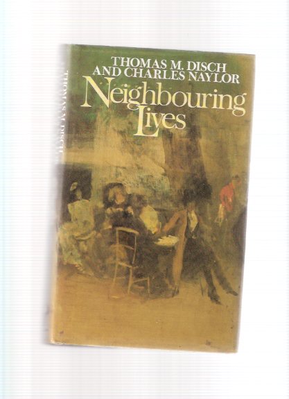 Image for Neighbouring Lives -by Thomas M Disch and Charles Naylor ( Neighboring )