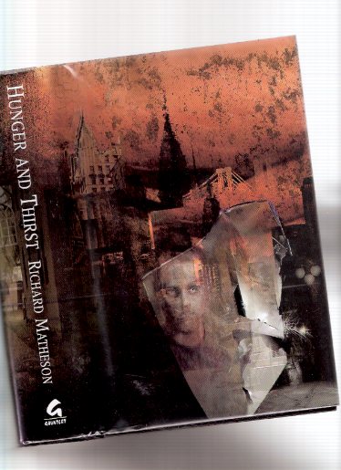 Image for Hunger and Thirst -by Richard Matheson -a Signed Copy