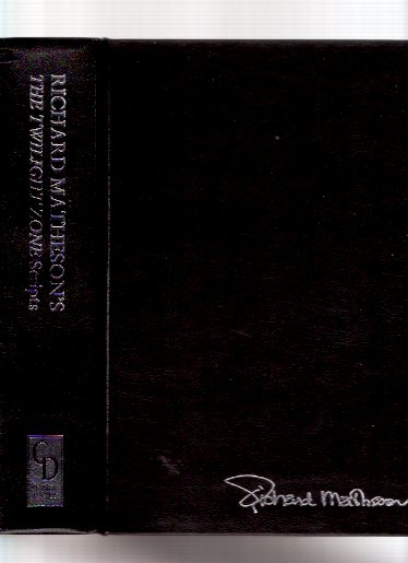 Image for Richard Matheson's Twilight Zone Scripts ---by Richard Matheson - a Signed Copy (includes: Last Flight, World of Difference, Nick of Time, Invaders, Little Girl Lost, Young Man's Fancy, Mute, Death Ship, Steel, Nightmare at 20,000 Feet, Night Call, etc)