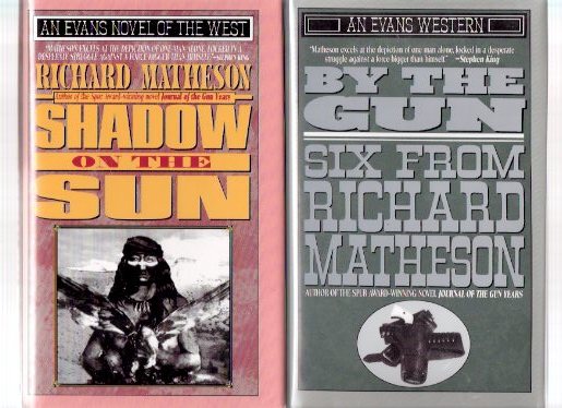 Image for Journal of the Gun Years ---with The Gun Fight ---with By the Gun ---with Shadow on the Sun ---FOUR Volumes By Richard Matheson --THREE Books Signed ( Gunfight )( Gunsight; Go West Young Man; Boy in Rocks; Too Proud to Lose; Little Jack Cornered; etc)