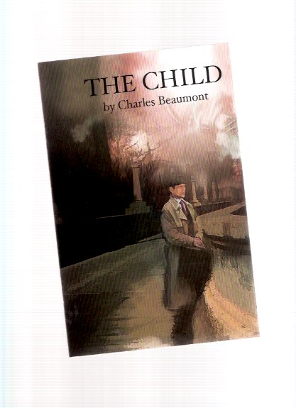 Image for The Child ---by Charles Beaumont (previously unpublished short story )