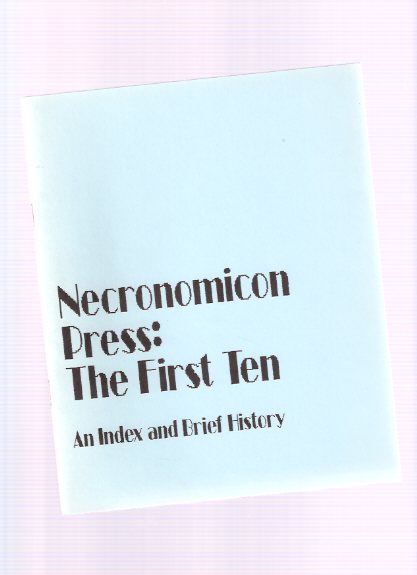 Image for Necronomicon Press: The First Ten -an Index and Brief History ( 10 Years / Bibliography )