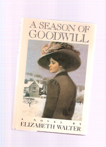A Season of Goodwill ---by Elizabeth Walter -a Signed Copy (by the Author of The Sin-Eater ) Image for A Season of Goodwill ---by Elizabeth Walter -a Signed Copy (by the Author of The Sin-Eater )