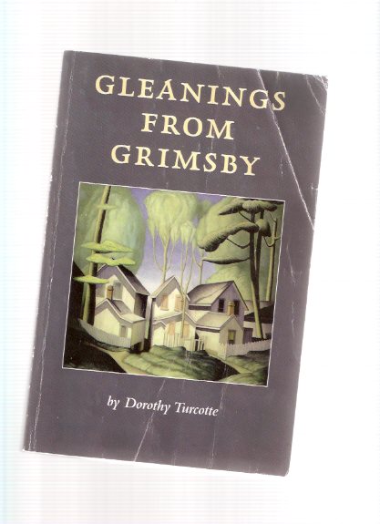 Gleanings from Grimsby ( Ontario Local History ) Image for Gleanings from Grimsby ( Ontario Local History )