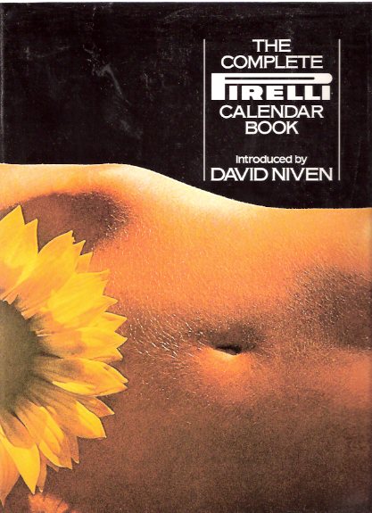 Image for The Complete PIRELLI Calendar Book ( 1964 to 1974 )
