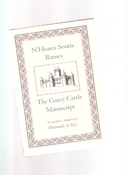 Image for The Coucy Castle Manuscript / N'Heures Souris Rames ---a Signed Copy ( 40 homophobic French verses that read as English Mother Goose rhymes" with English translations )