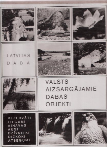 Image for Latvijas Daba: Valsts Aizsargajamie Dabas Objekti - Rezervati, Liegumi; Ainavas, Augi, Dzivnieki, Dizkoki, Atsegumi ( Naturphoto ) ( Latvian Nature: Landscape, Plants, Animals, Outcrops / Nature Photography in Latvia ) ( Photographs )