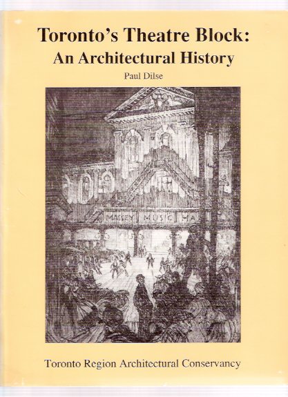 Toronto's Theatre Block: An Architectural History ( Theater / Architecture / Ontario ) Image for Toronto's Theatre Block: An Architectural History ( Theater / Architecture / Ontario )