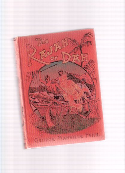 Image for The Rajah of Dah -by George Manville Fenn