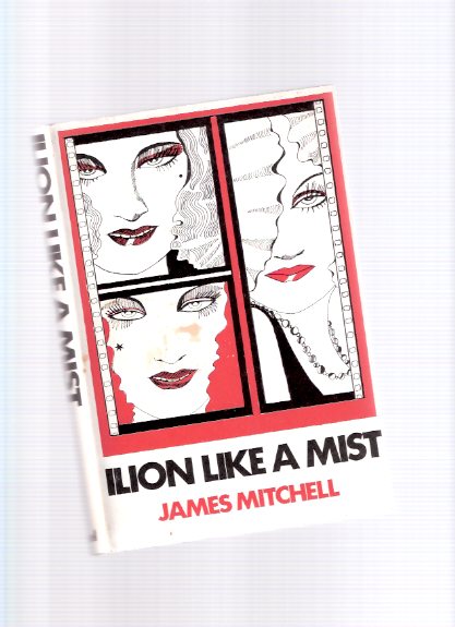 Image for Ilion Like a Mist -by James Mitchell (aka: Venus in Plastic )
