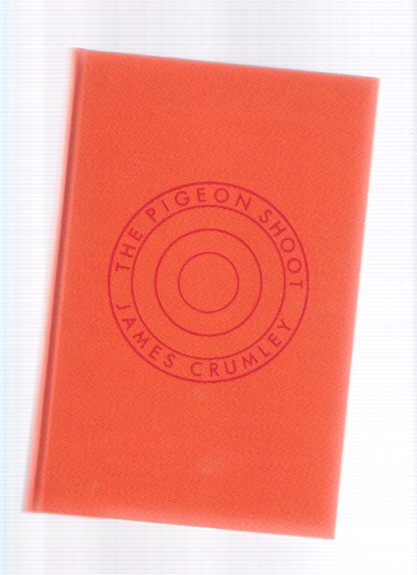 Image for The Pigeon Shoot: A Screenplay By James Crumley -a Signed Limited Edition