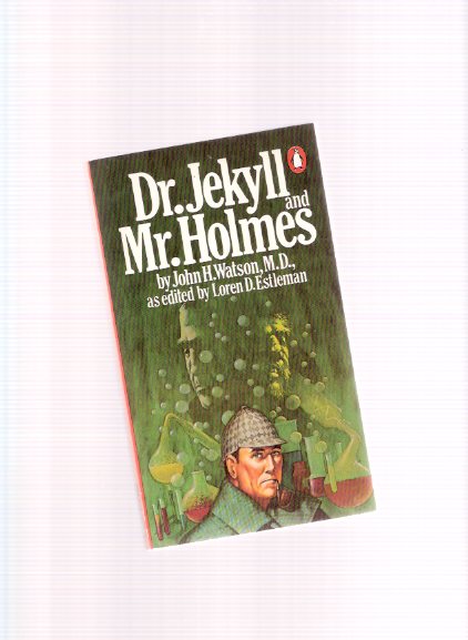 Image for Dr Jekyll and Mr Holmes -by John H Watson, MD and Loren D Estleman (signed)( Sherlock )