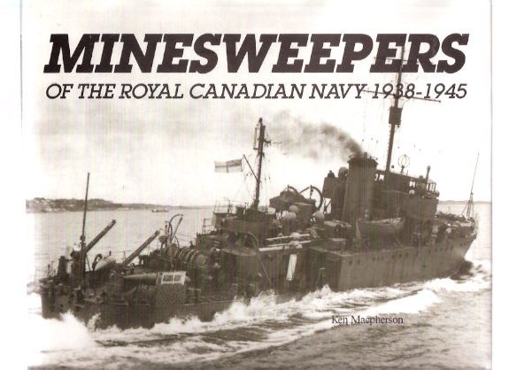 Image for Minesweepers of the Royal Canadian Navy 1938 - 1945 ( RCN / R.C.N.)( Mine Sweepers )