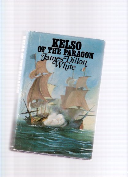 Kelso of the Paragon: A Roger Kelso Adventure ---by James Dillon White Image for Kelso of the Paragon: A Roger Kelso Adventure ---by James Dillon White
