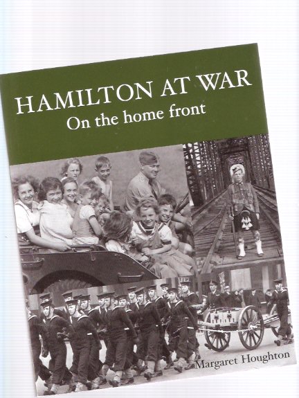 Image for Hamilton at War: On the Home Front ---a Signed Copy ( Ontario )