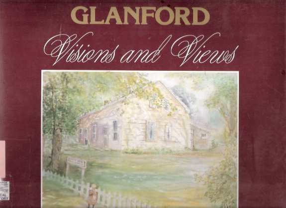 Image for Glanford: Visions and Views ( Ontario Local History / Mount Hope / Binbrook / Glanbrook Township )( Hamilton related)