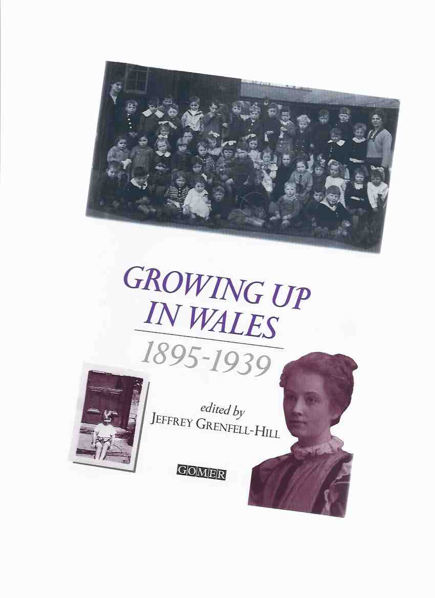 Image for Growing Up in Wales: Collected Memories of Childhood in Wales - 1895 to 1939
